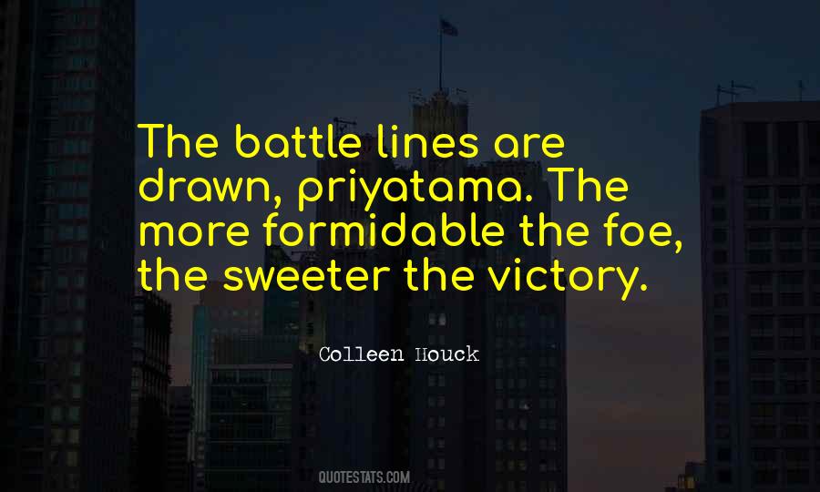 Battle Lines Are Drawn Quotes #268686 Battle Lines Are Drawn Quotes #268686