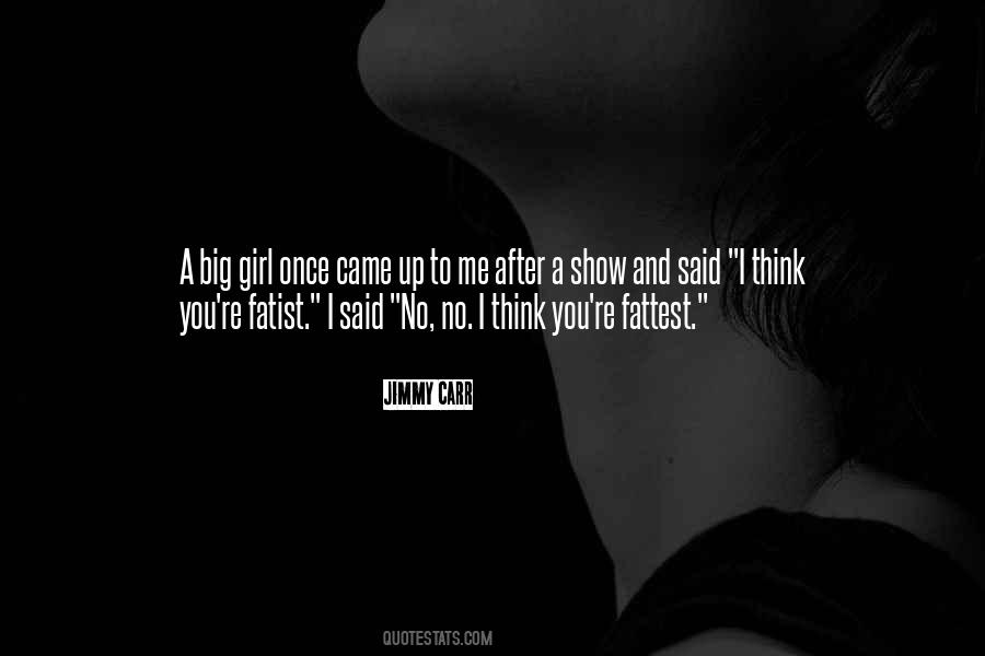 Big Big Girl Quotes #1464928