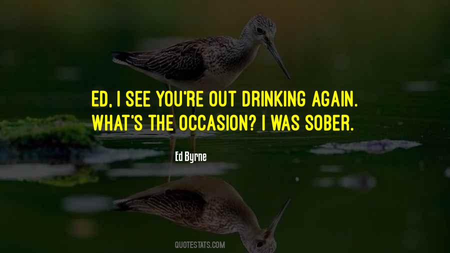 Quotes About Out Drinking #1684751