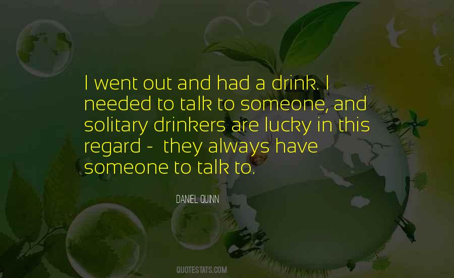 Quotes About Out Drinking #585039