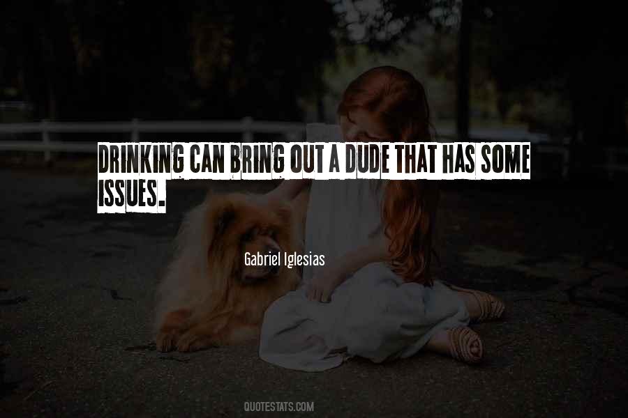 Quotes About Out Drinking #750344