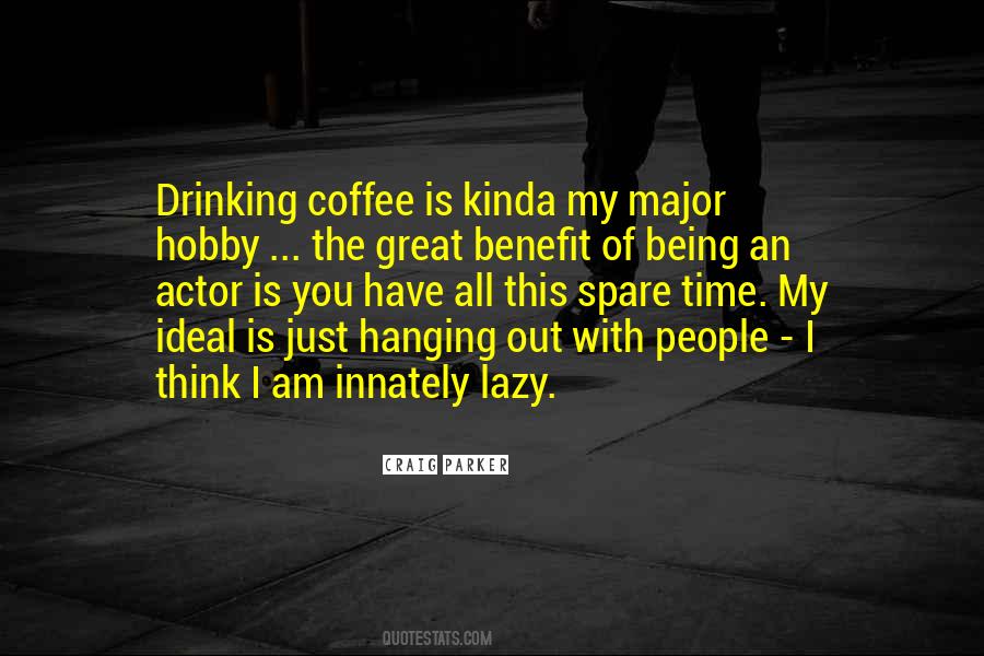 Quotes About Out Drinking #926265