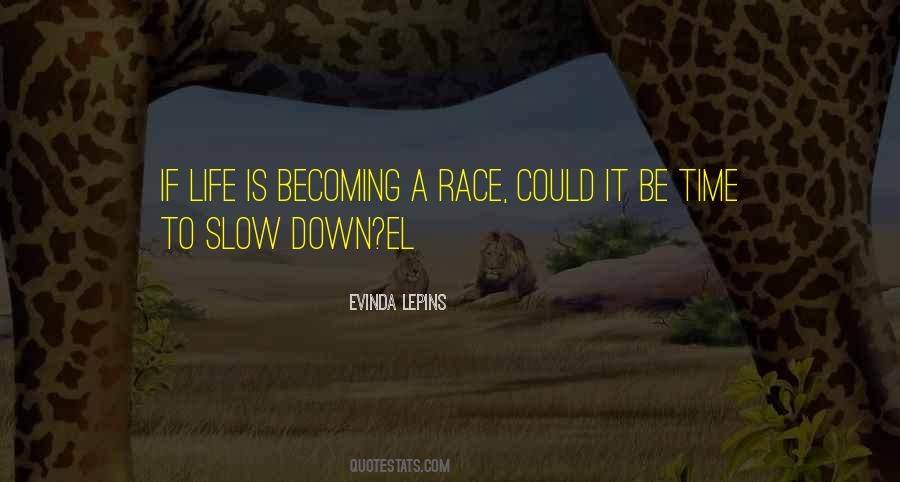 Time To Slow Down Quotes #96614