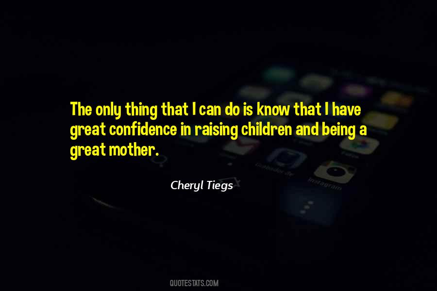 Being Mother Quotes #1053946