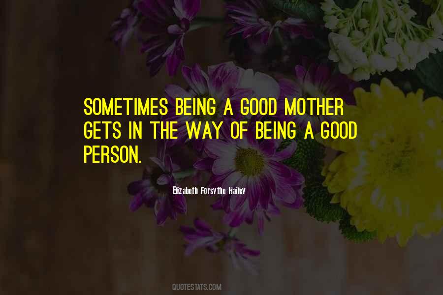 Being Mother Quotes #946516