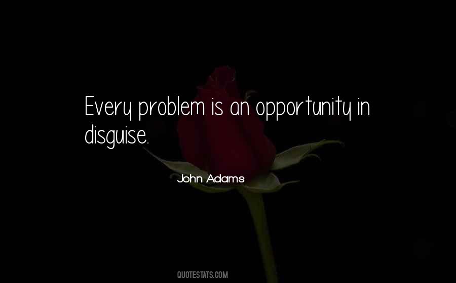 Problem Is An Opportunity Quotes #361046