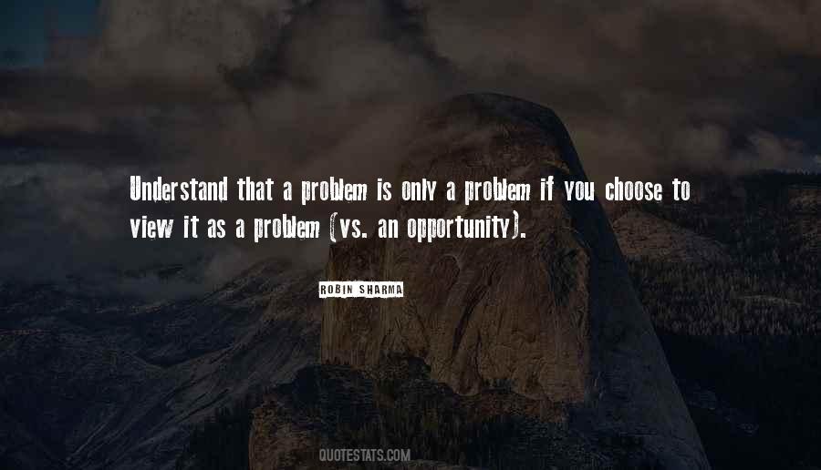 Problem Is An Opportunity Quotes #901496