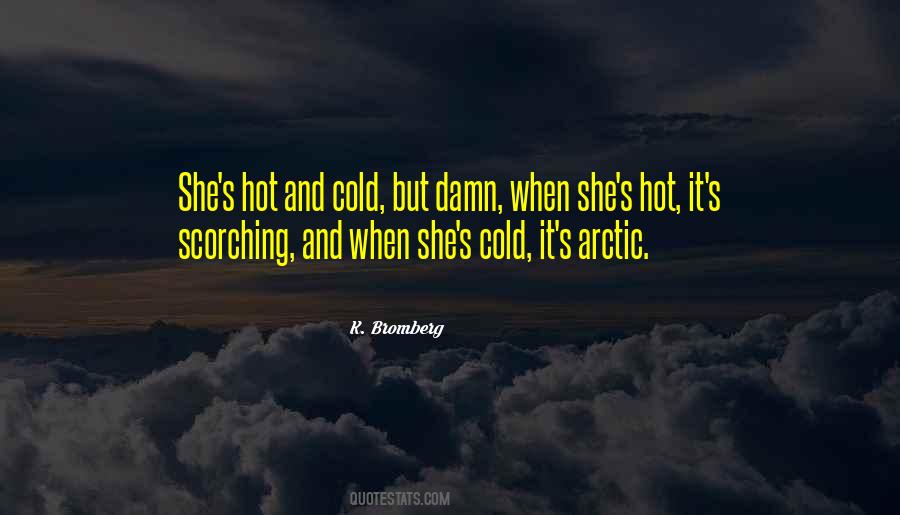 Hot Cold Quotes #35533