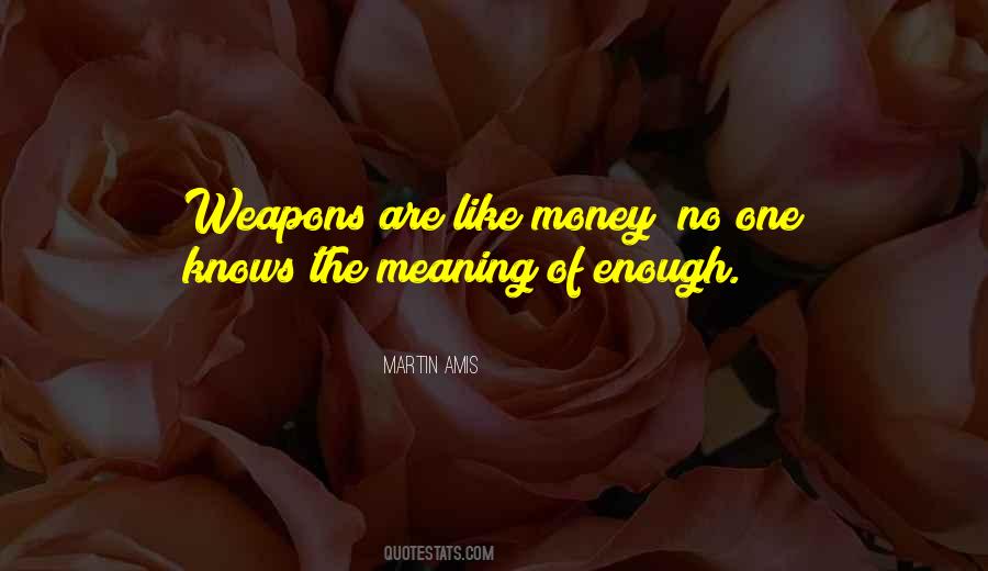 Money Martin Amis Quotes #1548836