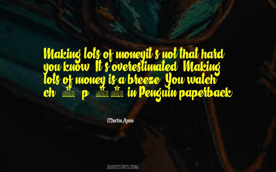 Money Martin Amis Quotes #316024