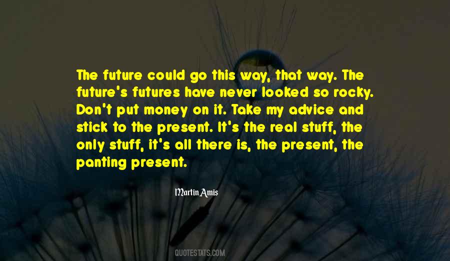 Money Martin Amis Quotes #792102
