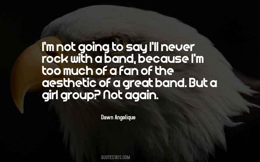 Great Band Quotes #1838314