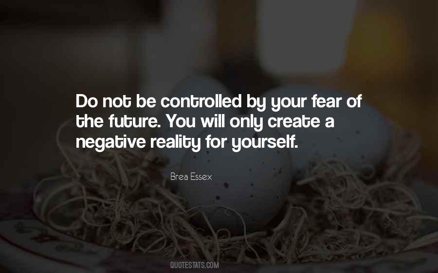 You Create Your Reality Quotes #505056