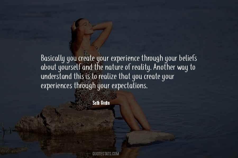 You Create Your Reality Quotes #601228