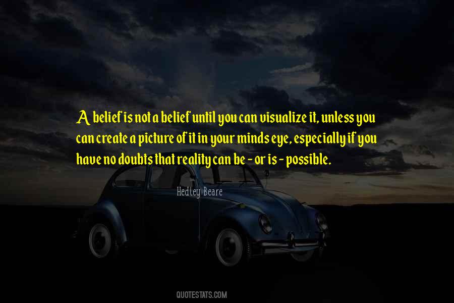 You Create Your Reality Quotes #661235