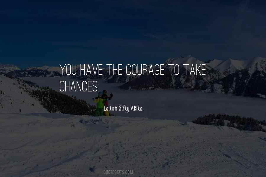 Courage And Curiosity Quotes #1620375