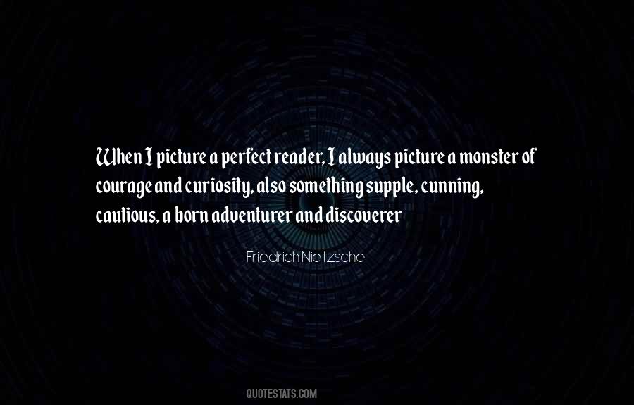 Courage And Curiosity Quotes #569425