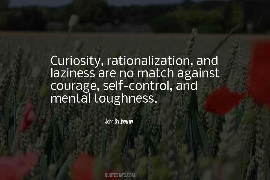 Courage And Curiosity Quotes #594261