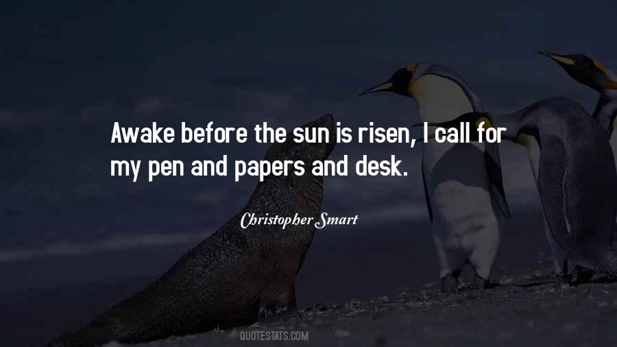 The Sun Has Risen Quotes #1500271