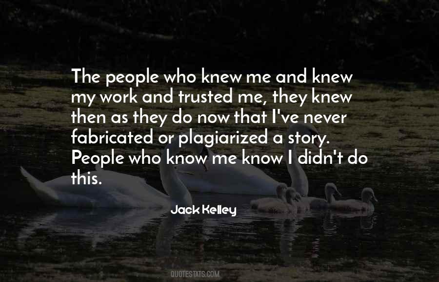Who Know Me Know Quotes #1186763