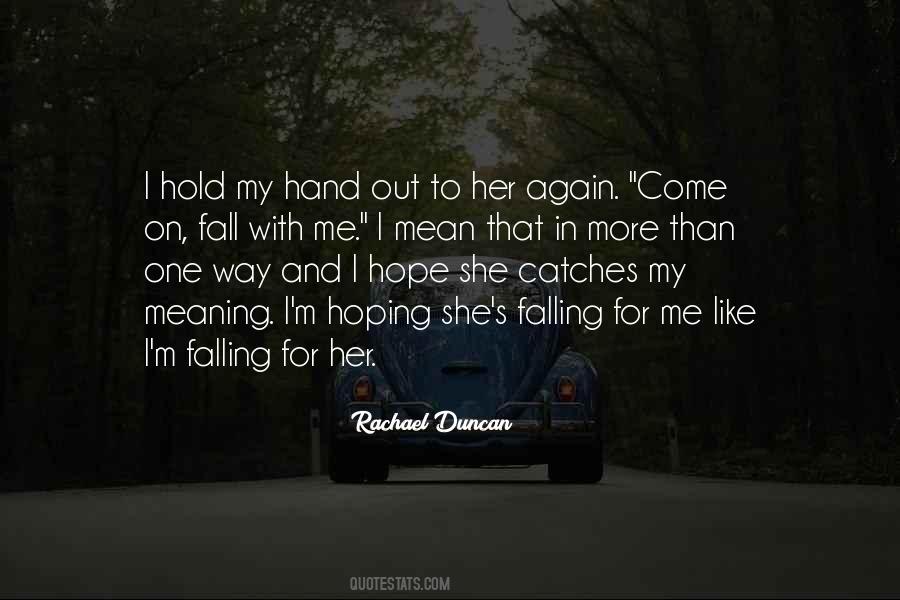Falling For Her Quotes #1227231