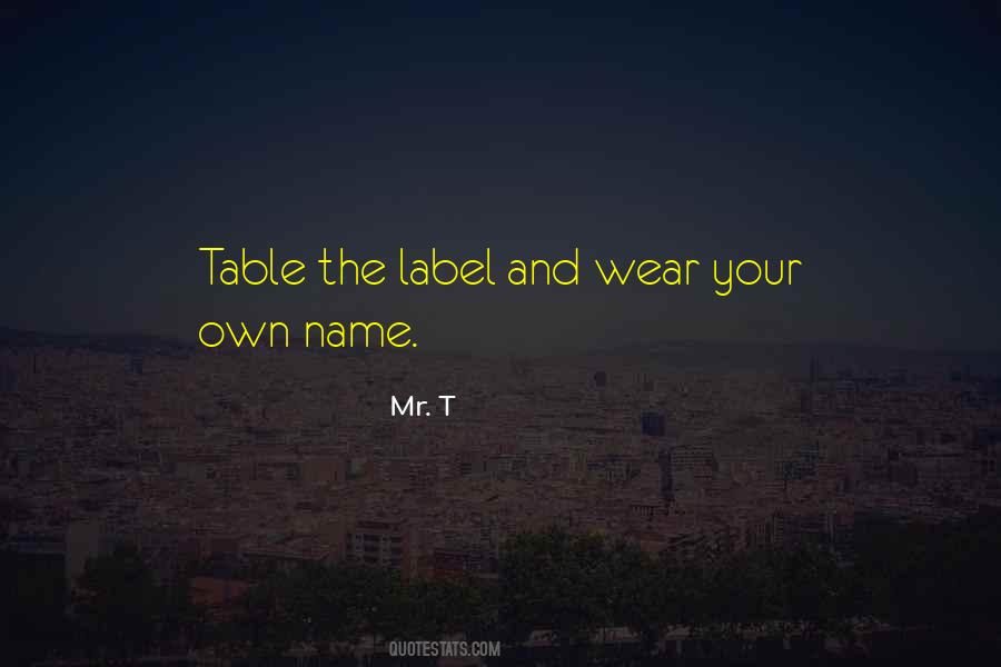 Your Label Quotes #168451