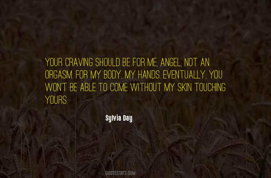 Touching Your Skin Quotes #478385