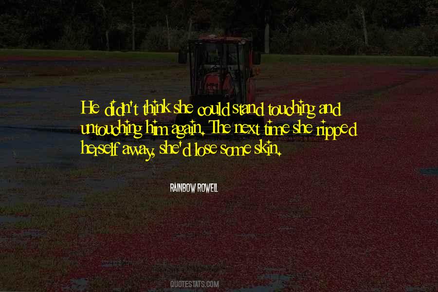 Touching Your Skin Quotes #495305
