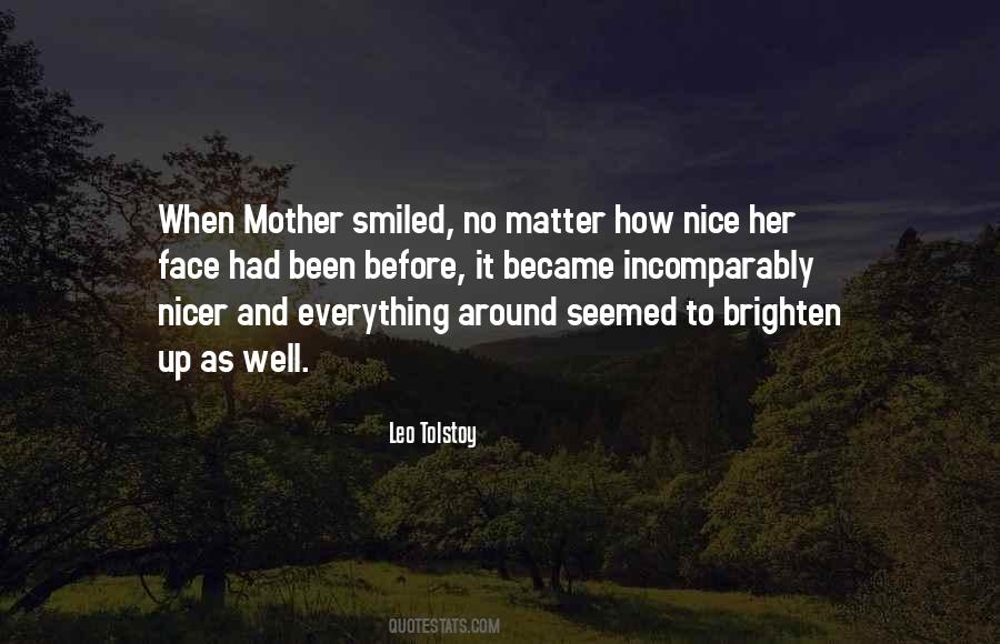 No Matter How Nice You Are Quotes #325226