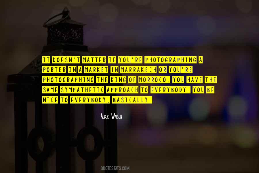 No Matter How Nice You Are Quotes #365853