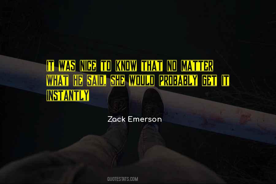 No Matter How Nice You Are Quotes #388469