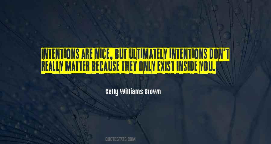 No Matter How Nice You Are Quotes #434233