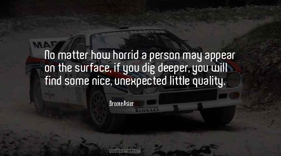 No Matter How Nice You Are Quotes #993310