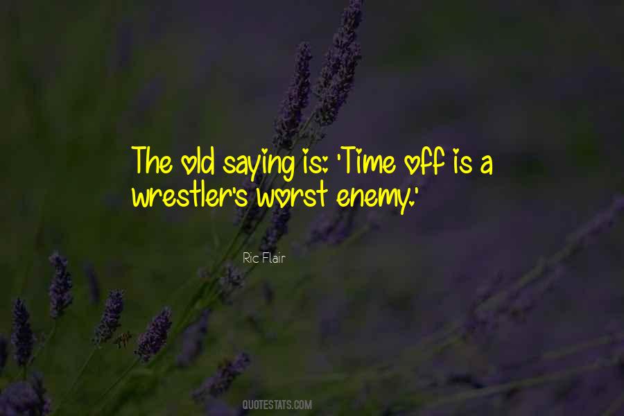 Time Is The Enemy Quotes #126909