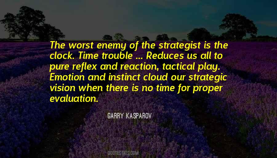 Time Is The Enemy Quotes #1315421