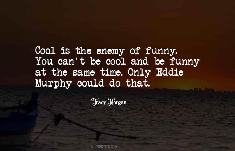Time Is The Enemy Quotes #1492890