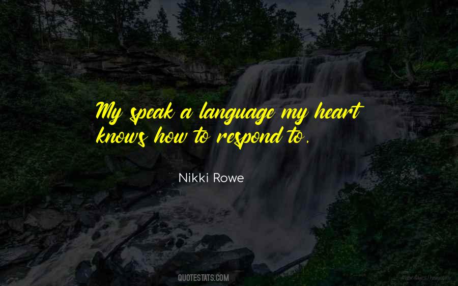Heart Language Quotes #802672