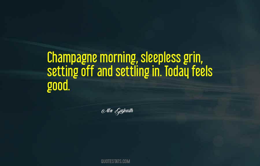Good Morning Good Day Quotes #1532404