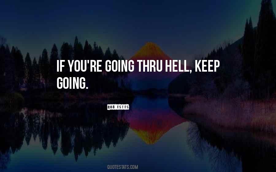 Going Thru Hell Quotes #136234