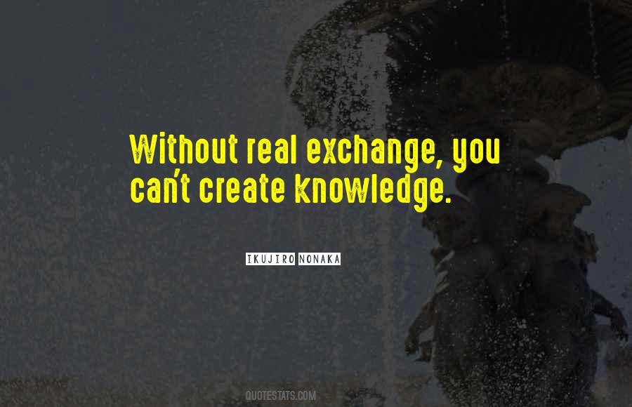 Exchange Of Knowledge Quotes #517106