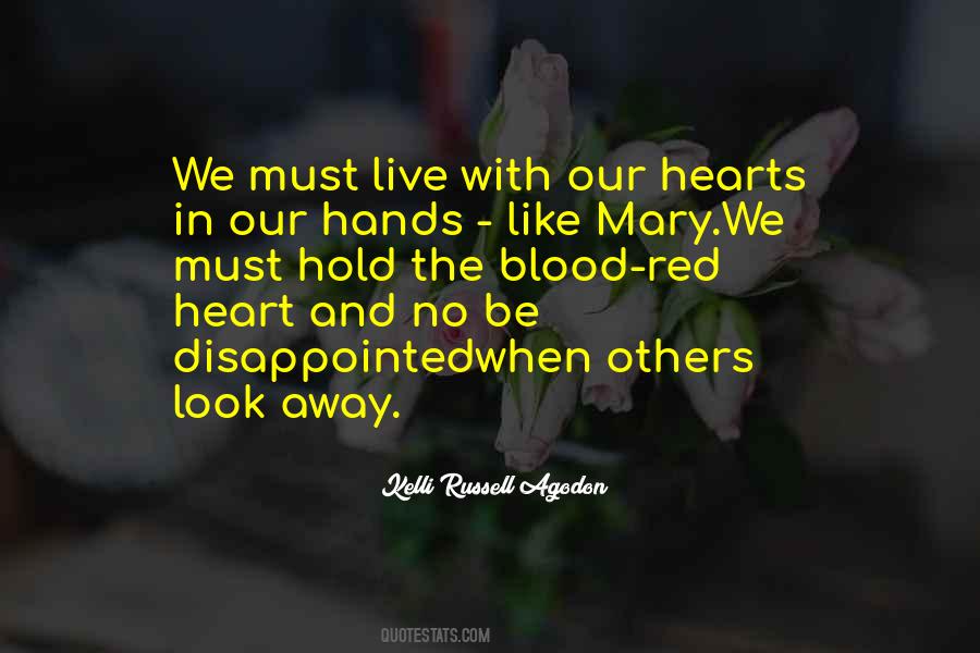 Our Hands Quotes #1009986
