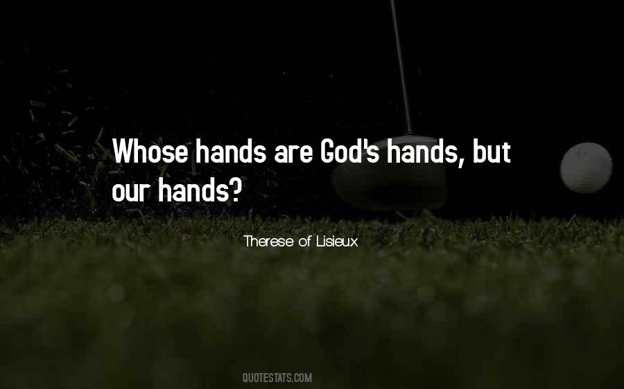 Our Hands Quotes #1318681