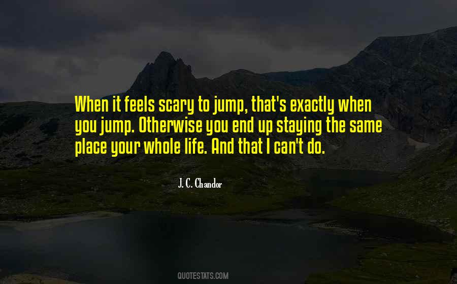 When It Feels Scary To Jump Quotes #1145828