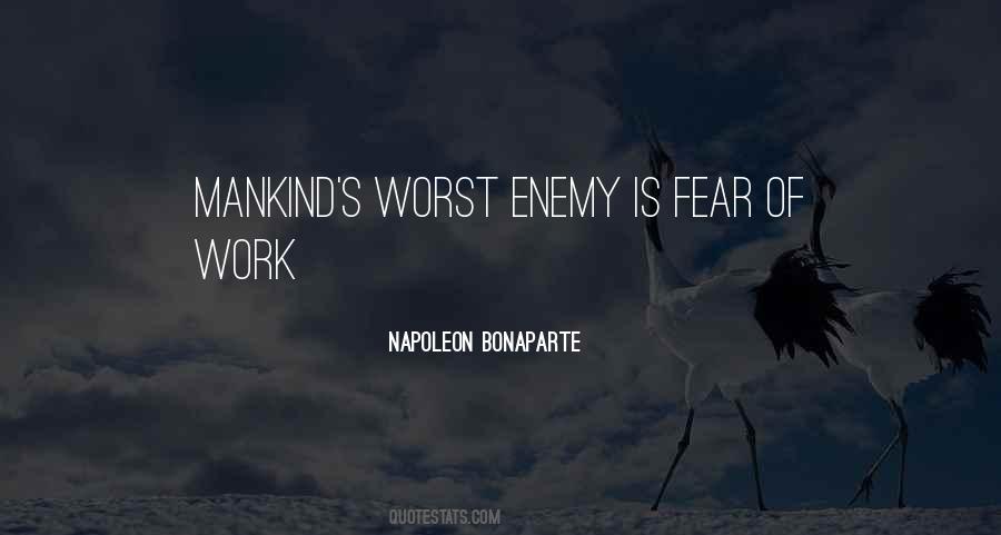 Fear Is Your Worst Enemy Quotes #1202382