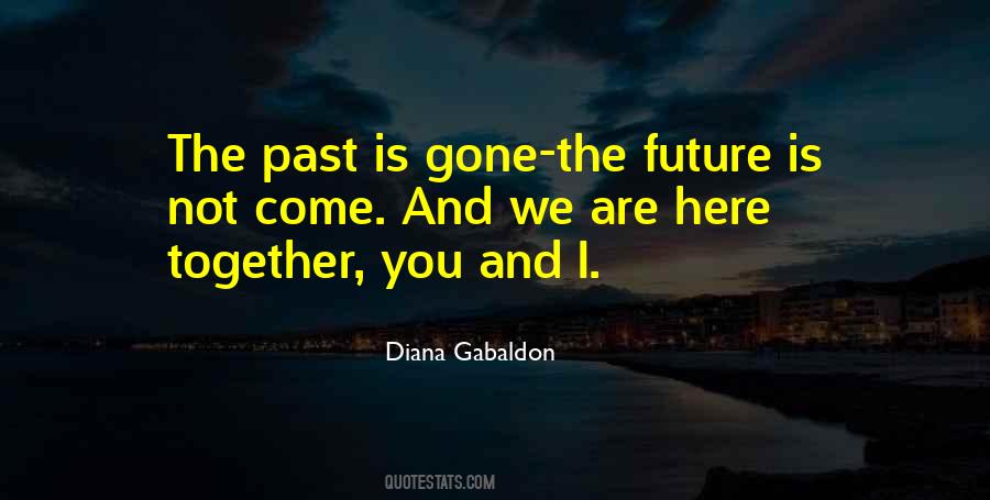 We Are Here Together Quotes #1415652