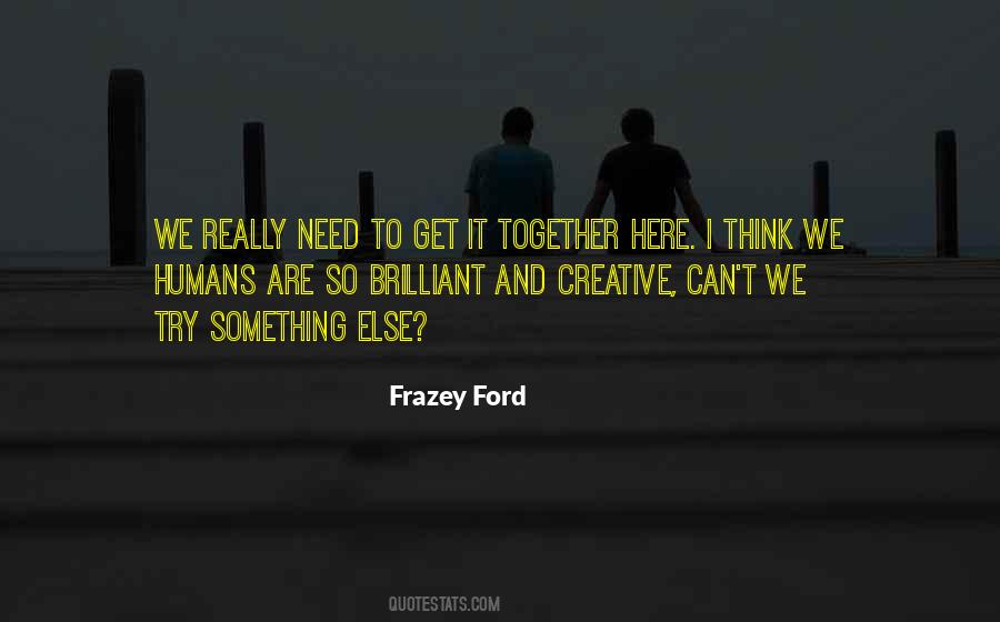 We Are Here Together Quotes #56160