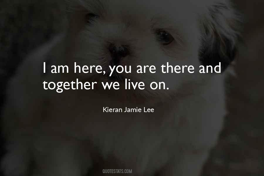We Are Here Together Quotes #57681