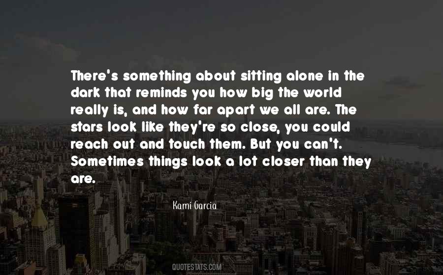 Far And Close Quotes #1343362