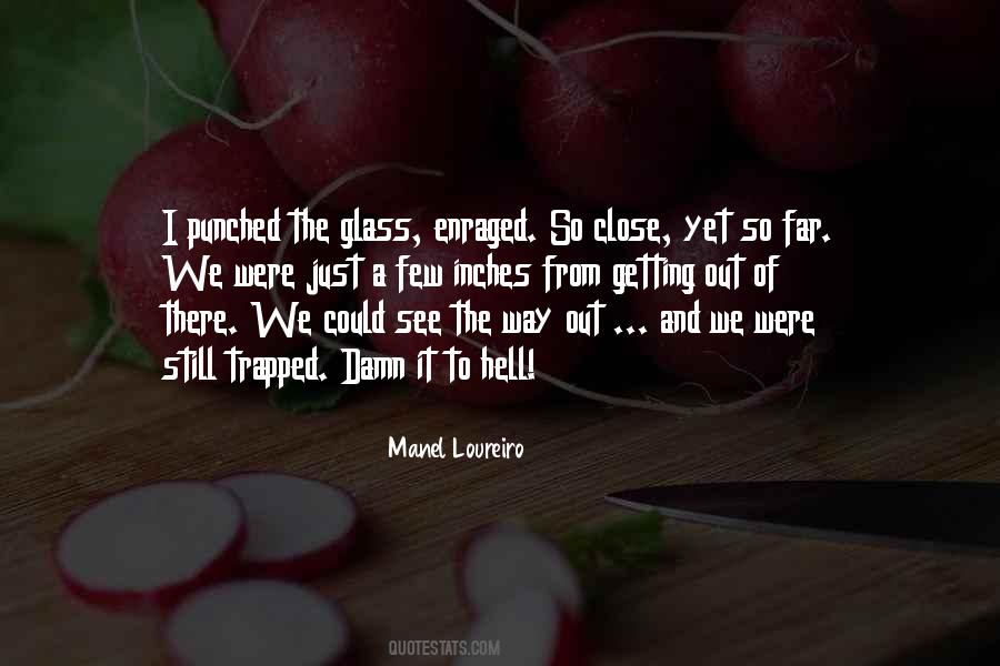 Far And Close Quotes #1345922