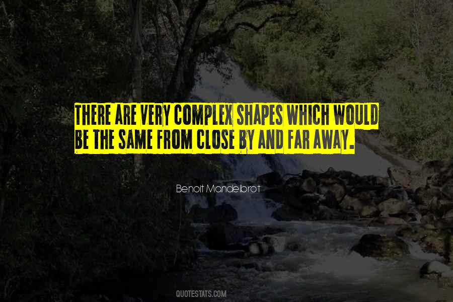 Far And Close Quotes #1848823